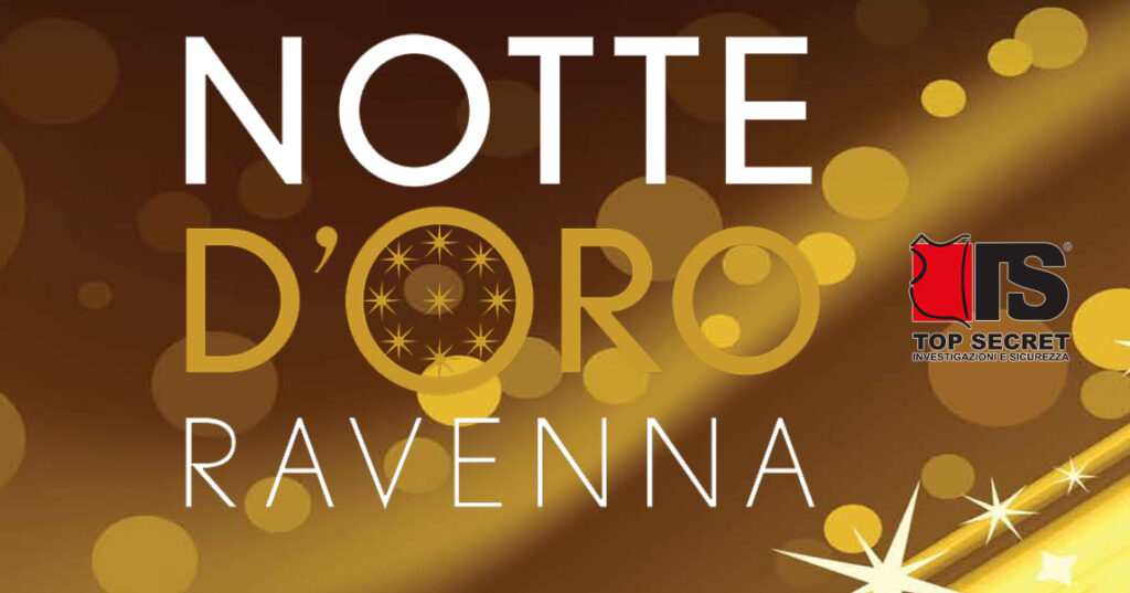 TOP SECRET - Servizio di sicurezza per Noemi e Rocco Hunt, Notte d'Oro 2019 a Ravenna